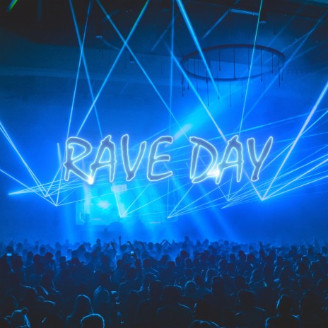 Rave Day (feat. TyeDyeByeBye) | Boomplay Music
