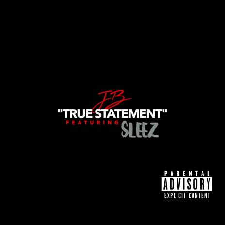 True Statement ft. Sleez | Boomplay Music