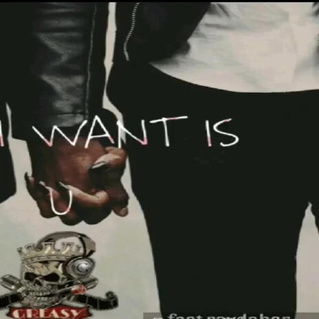 all I want is u | Boomplay Music