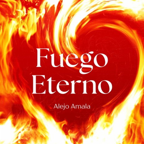 Fuego eterno | Boomplay Music