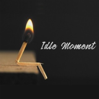 Idle Moment