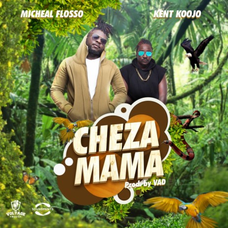 Cheza Mama ft. Micheal Flosso | Boomplay Music