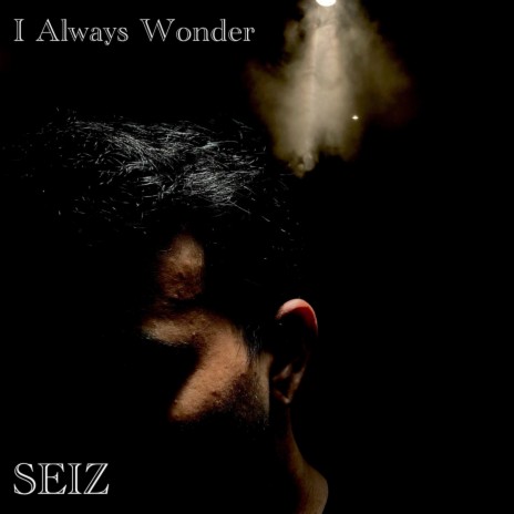 I Always Wonder | Boomplay Music