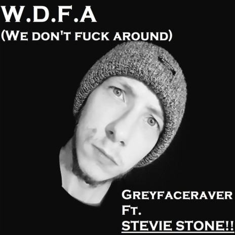 W.D.F.A (We Don't Fuck Around) (feat. Stevie Stone) | Boomplay Music