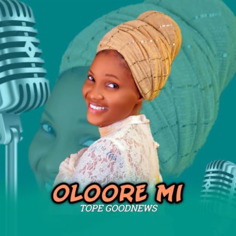 Oloore Mi | Boomplay Music