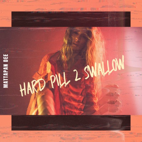 Hard Pill 2 Swallow | Boomplay Music