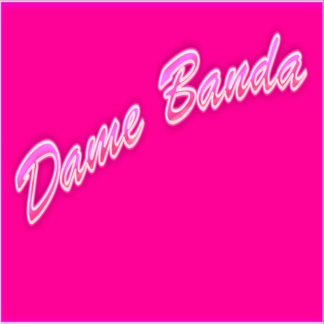 Dame Banda (feat. Yeidel Flow) | Boomplay Music