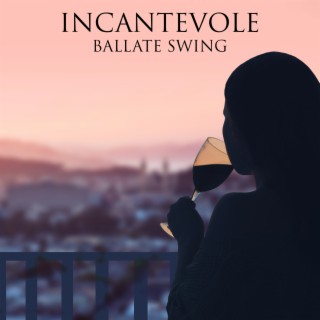 Incantevole ballate Swing: Tempo di vino sul balcone e jazz da festa in giardino