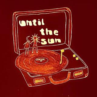 Until The Sun