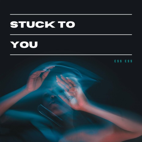 Stuck to You