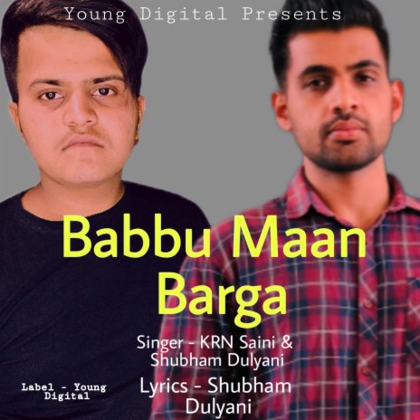 Babbu Maan Barga (feat. KRN Saini & Shubham Dulyani) | Boomplay Music