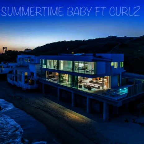 Summertime Baby ft. Curlz | Boomplay Music