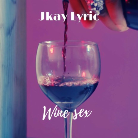 Wine Sex | Boomplay Music
