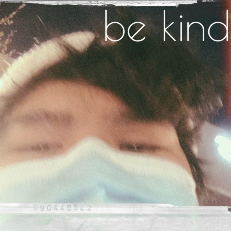 be kind | Boomplay Music