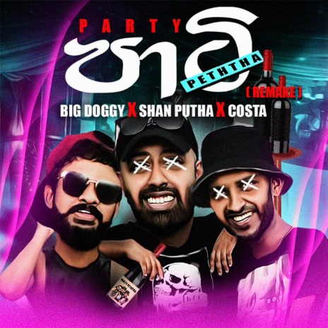 Party Peththa (Remake) ft. SHAN PUTHA & Costa | Boomplay Music