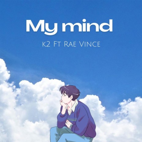 My mind ft. Rae vince | Boomplay Music