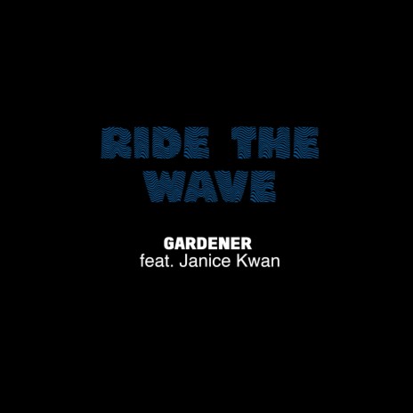 Ride The Wave (feat. Janice Kwan)