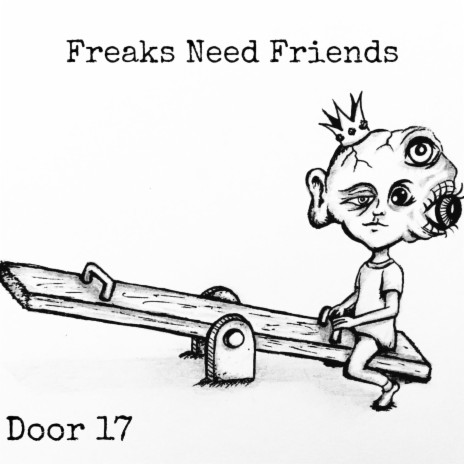 Freaks Need Friends | Boomplay Music