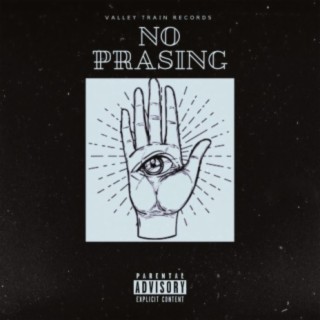 No Praising (feat. 322 Major)