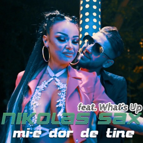 Mi-e dor de tine (feat. What's Up)