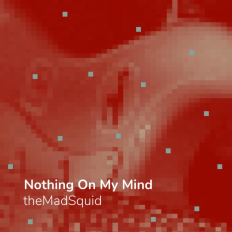 Nothing On My Mind | Boomplay Music