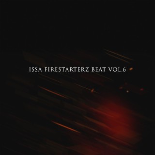 ISSA FIRESTARTERZ BEAT, Vol. 6