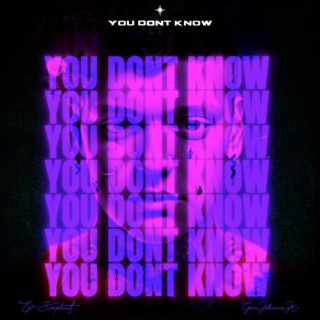 You Dont Know