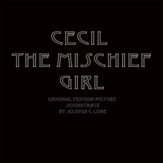 Cecil the Mischief Girl (Original Motion Picture Soundtrack)