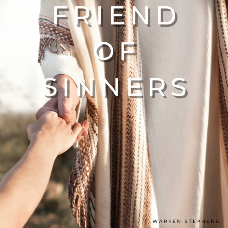 Friend of Sinners | Boomplay Music