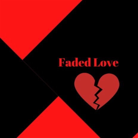Faded Love | Boomplay Music