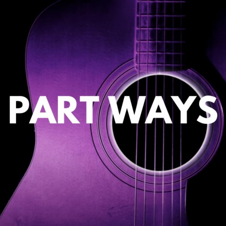 Part Ways | Boomplay Music