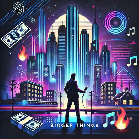 Bigger Things | Boomplay Music