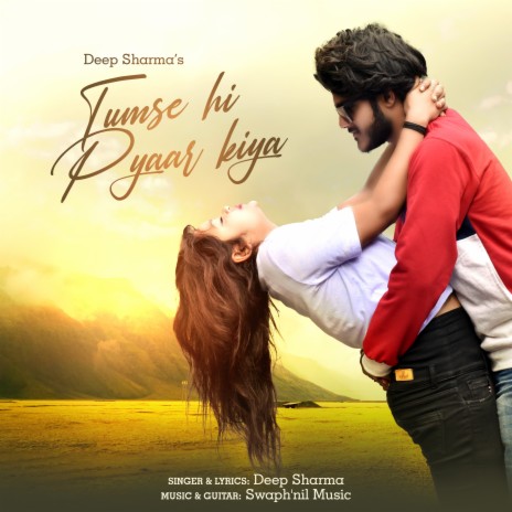 Tumse Hi Pyaar Kiya | Boomplay Music