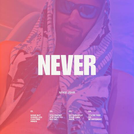 NEVER | Boomplay Music