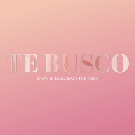 Te Busco ft. Loel Is on the Track