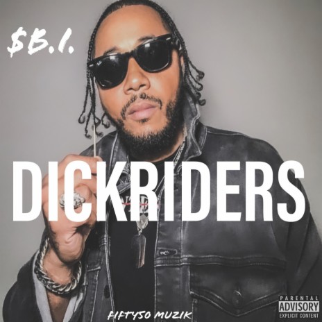 DICKRIDERS | Boomplay Music