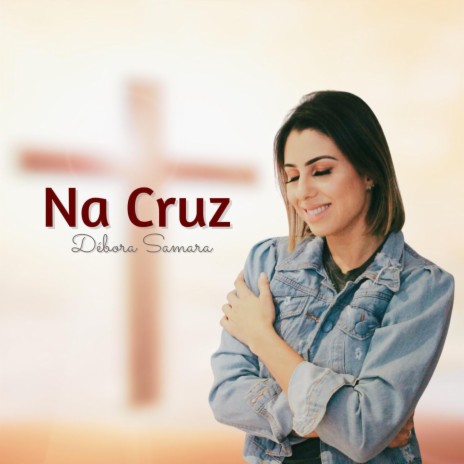 Na Cruz (feat. Jonilson Júnior) | Boomplay Music