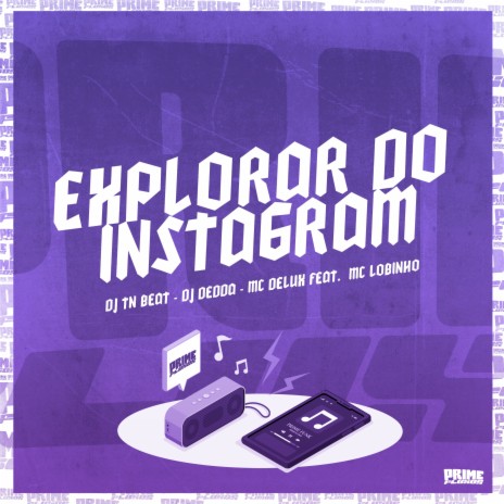 Explorar do Instagram ft. DJ Dedda, MC Delux & Mc Lobinho | Boomplay Music