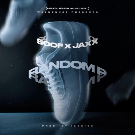 Random P ft. Jaxx. | Boomplay Music