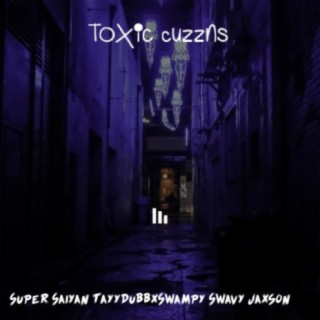 TOXIC CUZZNS EP