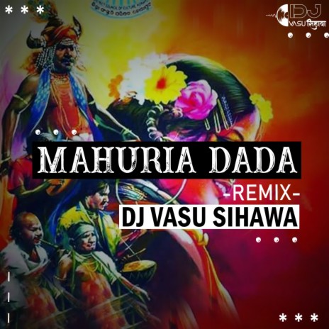 Mahuria Dada Remix | Boomplay Music
