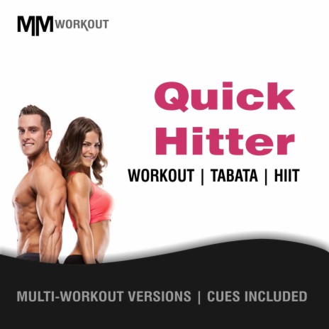 Quick Hitter (40-20 HIIT Workout Mix) ft. MickeyMar, Body Rockerz, Tabata Productions, Hardcore Productions & Dj Bata Boy