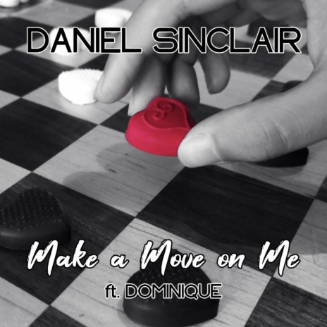 Make a Move on Me (feat. DOMINIQUE) | Boomplay Music
