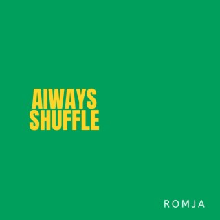 Always Shuffle