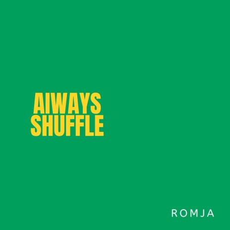 Aiways Shuffle | Boomplay Music