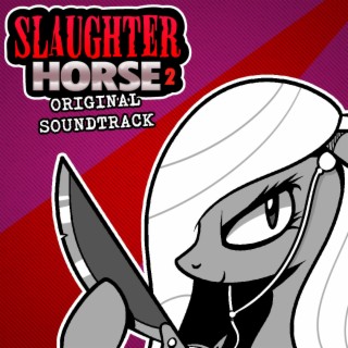 Slaughter Horse 2 (Original Video Game Soundtrack)