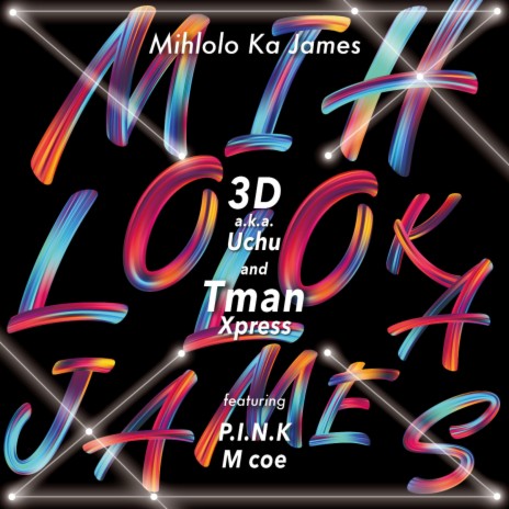 Mihlolo Ka James ft. Tman Xpress, P.I.N.K & M coe | Boomplay Music