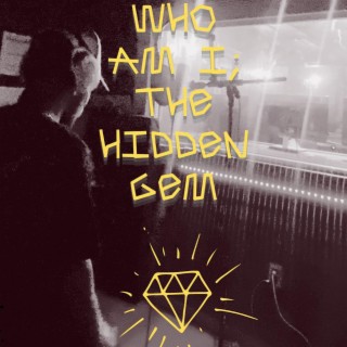 Who Am I: The Hidden Gem