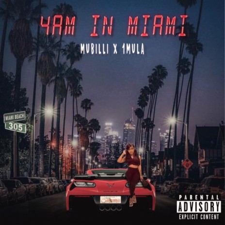 4AM IN MIAMI ft. 1Mula | Boomplay Music