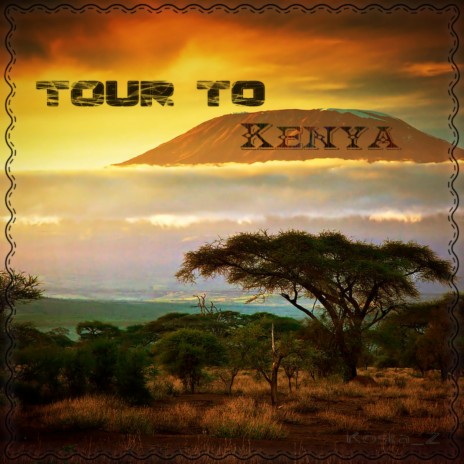 Tour to Kenya | Boomplay Music